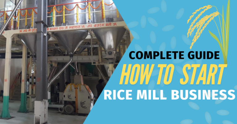 Complete Guide to Start a Rice Mill Business: 8 Step Process