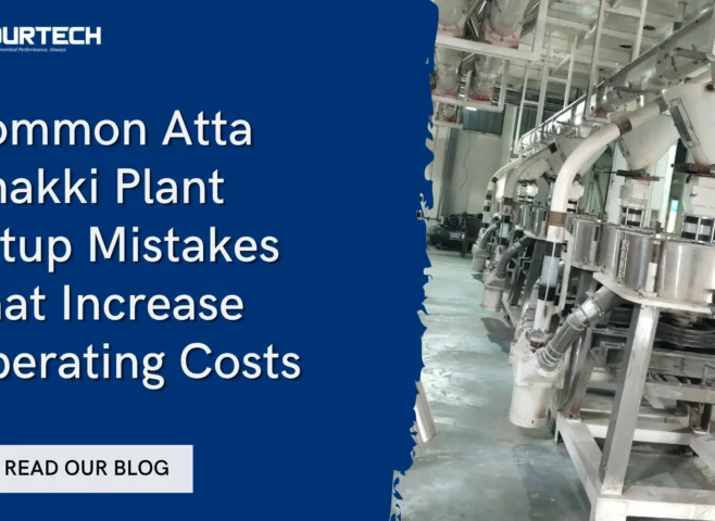 common atta chakki plant setup mistakes